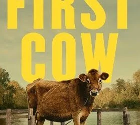 WESTERN NIGHT AT THE MOVIES: FIRST COW (**)