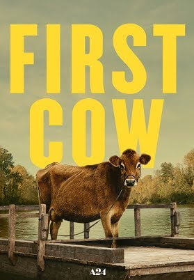 WESTERN NIGHT AT THE MOVIES: FIRST COW (**)