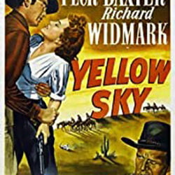 WESTERN NIGHT AT THE MOVIES YELLOW SKY (***)